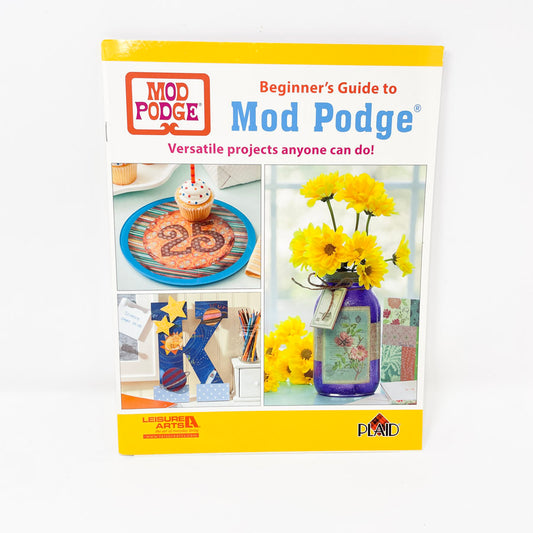 Leisure Arts "Beginners Guide to Modge Podge" Booklet
