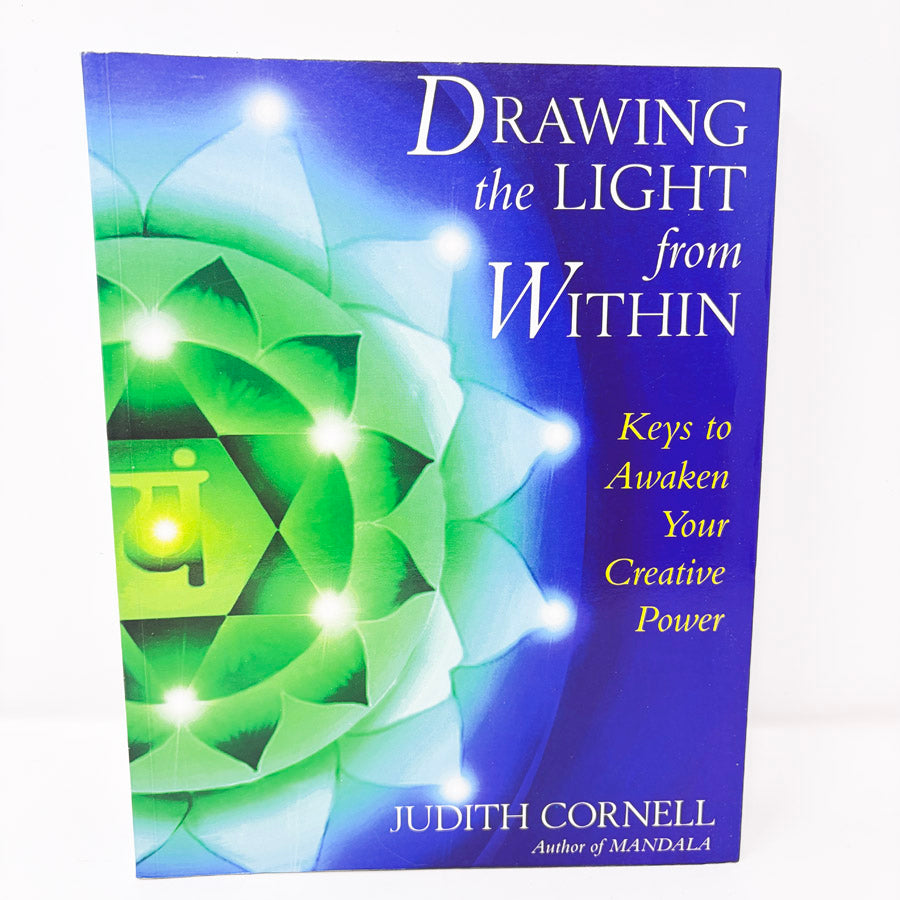 Drawing the Light from Within Book by Judith Cornell