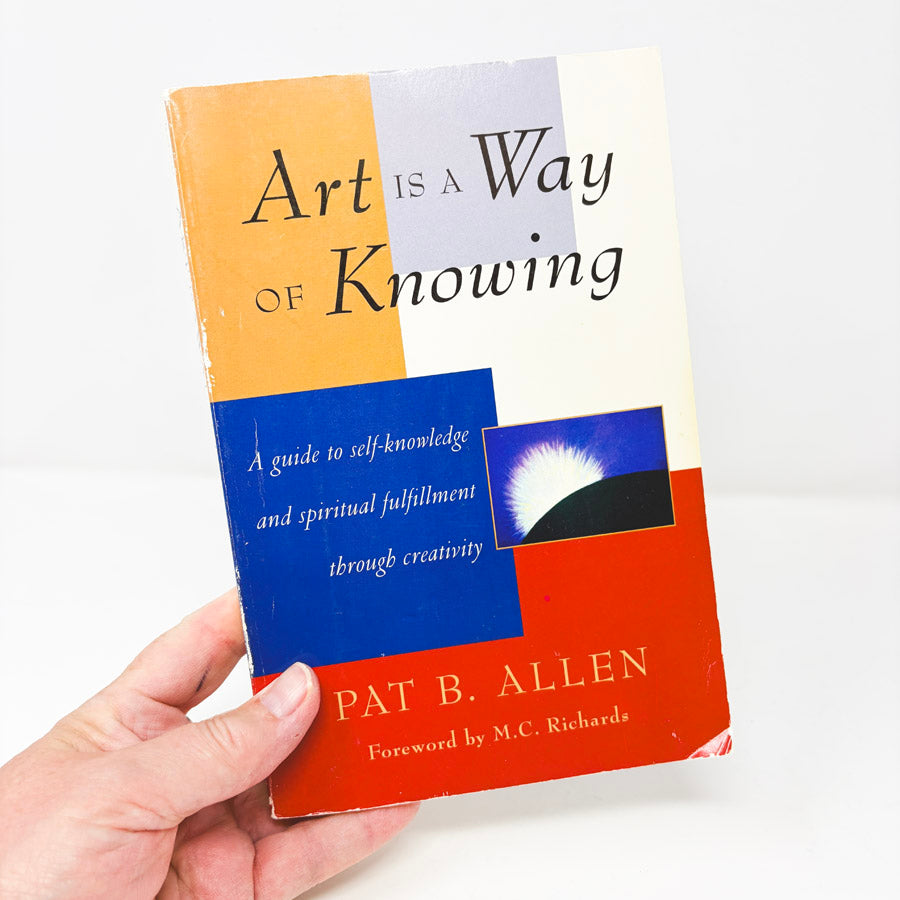 Art is a Way of Knowing Book by Pat B. Allen