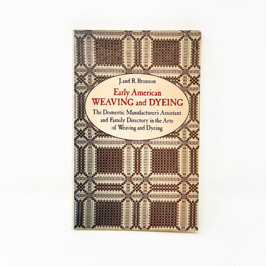 Early American Weaving and Dyeing Book