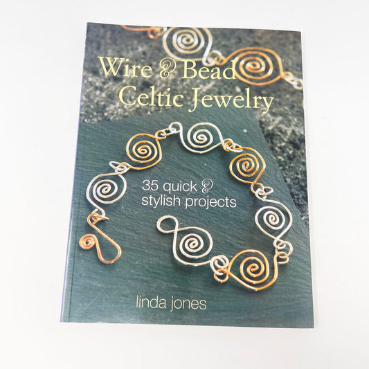 "Wire & Bead Celtic Jewelry" by Linda Jones