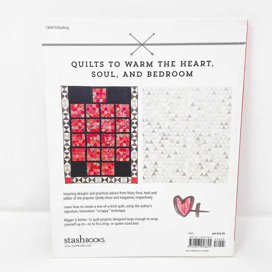 Make + Love Quilts: Scrap Quilts for the 21st Century by Mary Katherine Fons