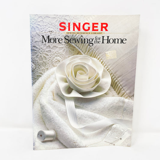 Singer Reference Library More Sewing for the Home Book