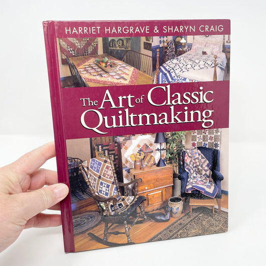 The Art of Classic Quiltmaking Book