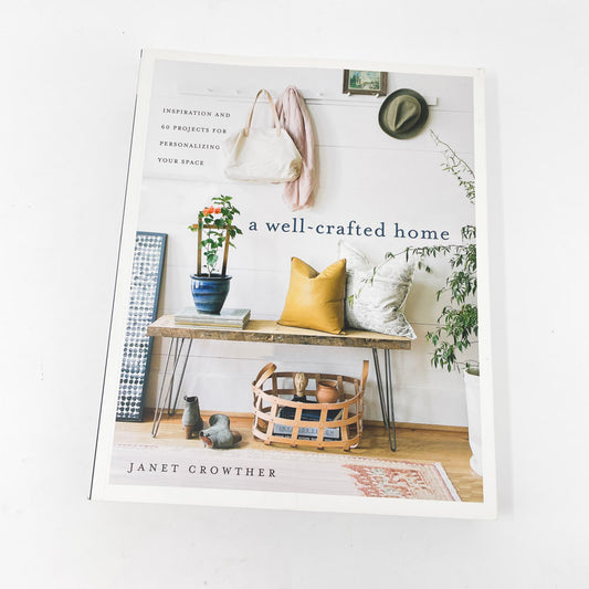 A Well Crafted Home Book - Janet Crowther